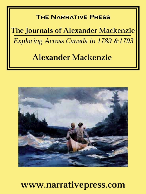 Title details for The Journals of Alexander Mackenzie by Sir Alexander Mackenzie - Available